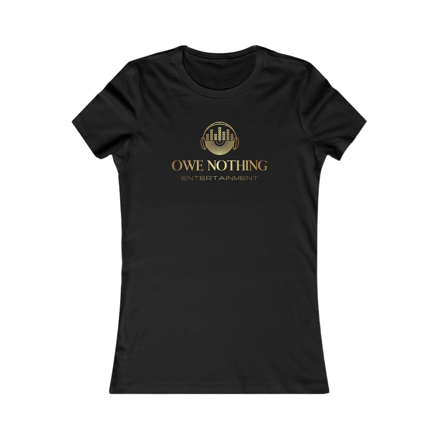 Women's Owe Nothing Entertainment Favorite Tee